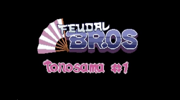 Feudal BrosTonosama#144նƽ̨¼