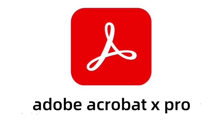 adobe acrobat x pro��ʲô��adobe acrobat x pro��ôʹ�ò������ߣ�