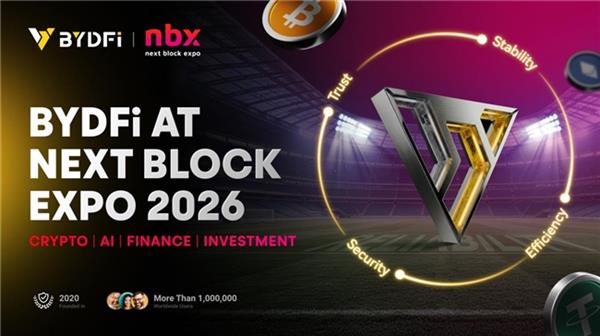 BYDFi������ɳNext Block Expo 2026 ��һ����չŷ��Ӱ����
