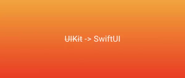 UIKit ��ĿǨ�Ƶ� SwiftUI�������ֽ׶��ƽ���ʡ��