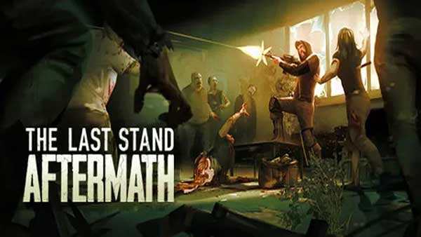 սۣٺ The Last Stand: Aftermath v2.9.0